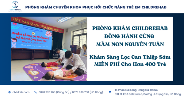 ChildRehab_Mầm non Nguyễn Tuân: Khám sàng lọc miễn phí